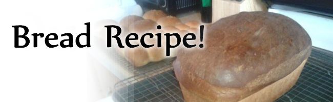 Bread Recipe! 
